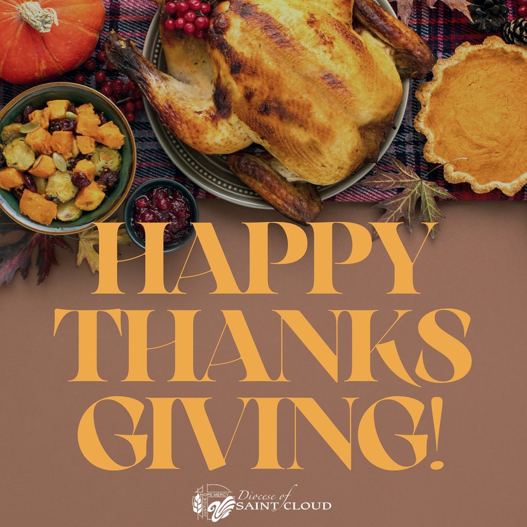 Happy Thanksgiving to you and yours from all of us at the Diocese of St. Cloud!